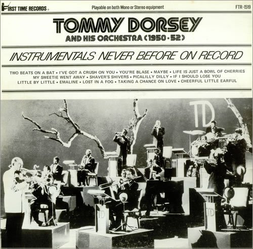 Tommy Dorsey And His Orchestra - Tommy Dorsey And His Orchestra (1950-52) - First Time Records (2) - FTR-1519 - LP 2462311544