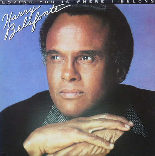 Harry Belafonte - Loving You Is Where I Belong - Columbia - FC 37489 - LP, Album 2430519278
