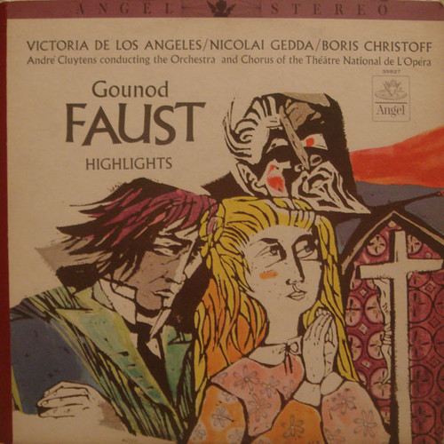 Gounod* • Victoria De Los Angeles • Nicolai Gedda • Boris Christoff • André Cluytens Conducting The Orchestra* And Chorus Of The Théâtre National De L'Opéra* - Faust — Highlights (LP, Album)
