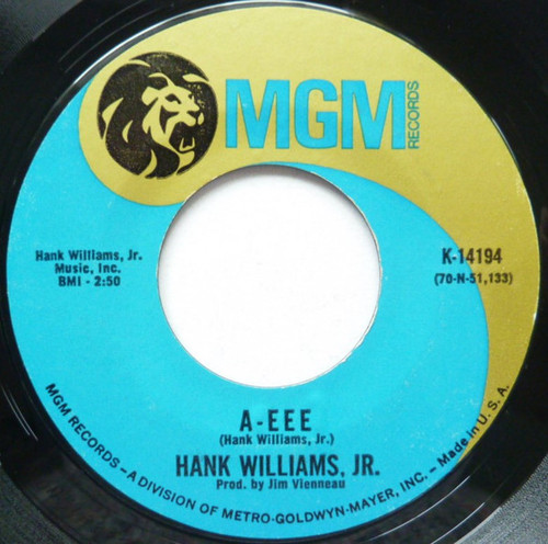 Hank Williams, Jr.* - A - Eee / Rainin' In My Heart (7")