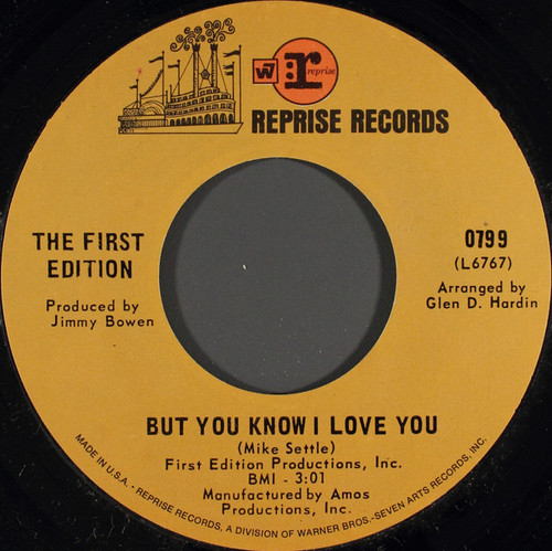 The First Edition* - But You Know I Love You (7", Single)