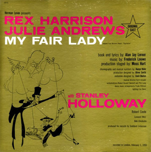 Rex Harrison, Julie Andrews With Stanley Holloway Book And Lyrics By Alan Jay Lerner Music By Frederick Loewe - My Fair Lady - Original Cast, Recorded In London (LP, Album, RE)