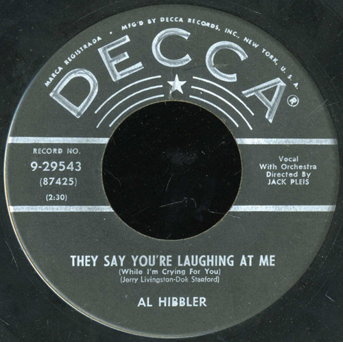 Al Hibbler - They Say You're Laughing At Me (7")