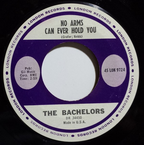The Bachelors - No Arms Can Ever Hold You (7", Styrene)