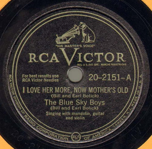 The Blue Sky Boys (Bill And Earl Bolick)* - I Love Her More, Now Mother's Old / Have You Seen My Daddy Here (Shellac, 10")