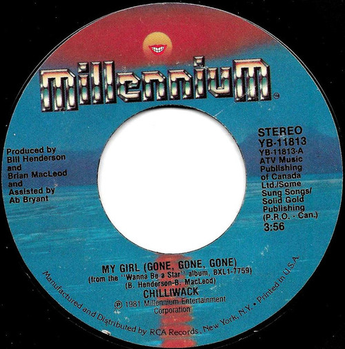 Chilliwack - My Girl (Gone Gone Gone) (7", Single, Styrene)