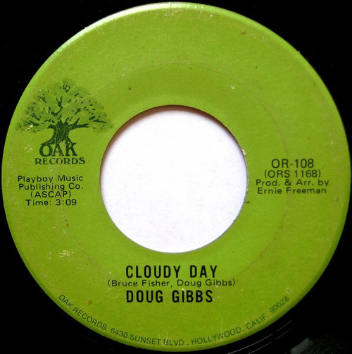 Doug Gibbs* - Cloudy Day / I'll Always Have You There (7", Single)