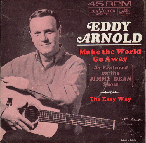 Eddy Arnold - Make The World Go Away (7", Single, Ind)