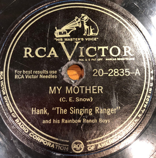 Hank, "The Singing Ranger"* - My Mother / My Sweet Texas Blue Bonnet Queen (Shellac, 10")