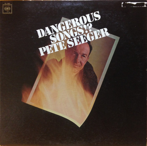 Pete Seeger - Dangerous Songs!? (LP, Mono)