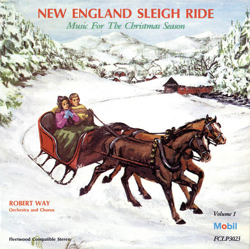 Robert Way* - New England Sleigh Ride (Music For The Christmas Season) Volume 1 (LP, Album)