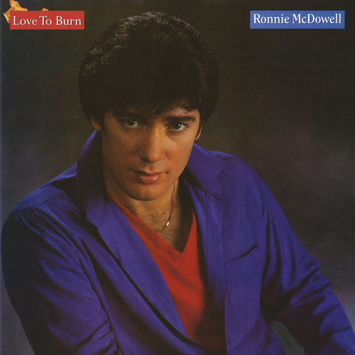 Ronnie McDowell - Love To Burn (LP)