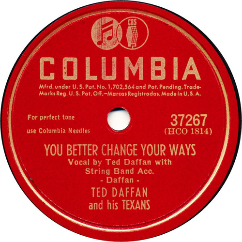 Ted Daffan And His Texans* - Baby You Can't Get Me Down / You Better Change Your Ways (Shellac, 10")