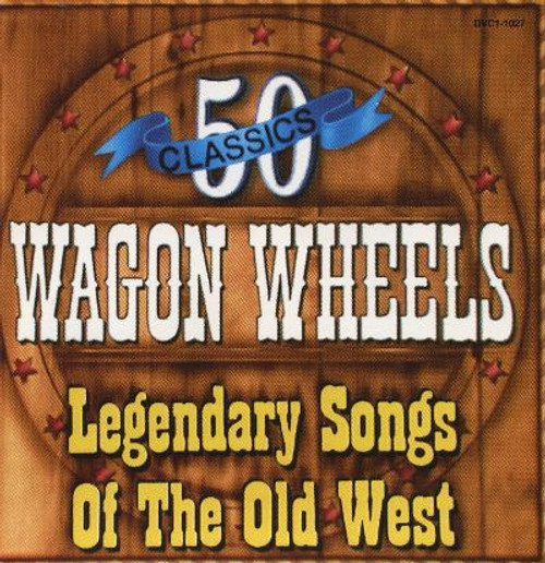 Various - Wagon Wheels (Legendary Songs Of The Old West) (3xLP, Comp)