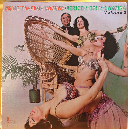 Eddie "The Sheik" Kochak* - Strictly Belly Dancing Volume 2 (LP, Album)