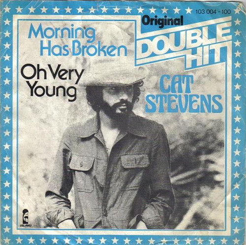 Cat Stevens - Morning Has Broken / Oh Very Young (7", Single)