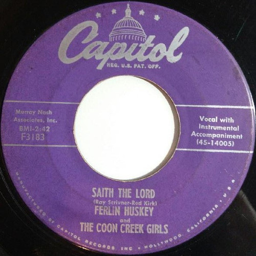 Ferlin Huskey* & The Coon Creek Girls - Saith The Lord (7", Single)