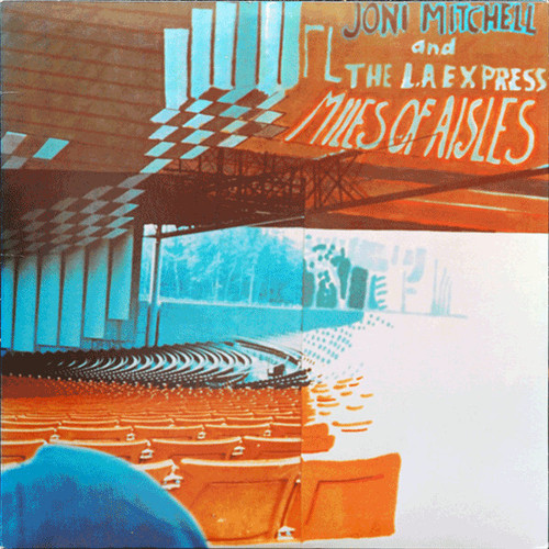 Joni Mitchell And The L.A. Express - Miles Of Aisles (2xLP, Album, CSM)