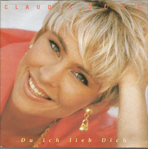 Claudia Jung - Du Ich Lieb Dich (7", Single)