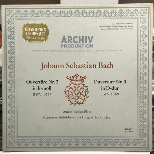 Johann Sebastian Bach - Aurèle Nicolet , Flöte · Münchener Bach-Orchester · Dirigent: Karl Richter - Ouvertüre Nr. 2 In H-moll BWV 1067 / Ouvertüre Nr. 3 In D-dur BWV 1068 (LP, Album)