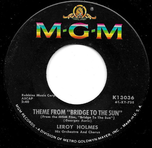 LeRoy Holmes His Orchestra* And Chorus* - Theme From "Bridge To The Sun" (7")
