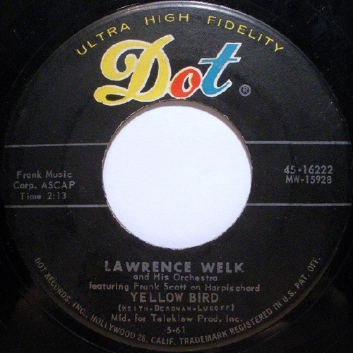 Lawrence Welk And His Orchestra / Lawrence Welk And His Orchestra & Chorus* - Yellow Bird / Cruising Down The River (7", Ind)