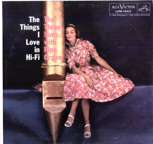 The Three Suns - The Things I Love In Hi-Fi (LP, Album, Mono)