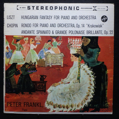 Peter Frankl - Hungarian Fantasy For Piano And Orchestra / Rondo For Piano And Orchestra, Op. 14 "Krakowiak" / Andante Spianato And Grande Polonaise Brillante, Op. 22 (LP, Album)