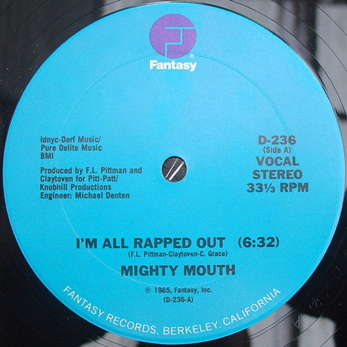 Mighty Mouth - I'm All Rapped Out (12")