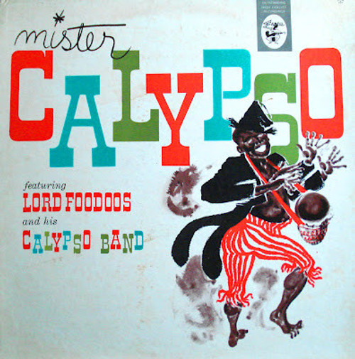 Lord Foodoos and His Calypso Band - Mister Calypso (LP, Album, RE)