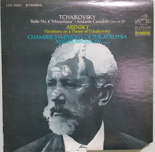 Pyotr Ilyich Tchaikovsky / Anton Stepanovich Arensky, Chamber Symphony Of Philadelphia, Anshel Brusilow - Suite No. 4 “Mozartiana” / Andante Cantabile (from Op. 11) / Variations On A Theme Of Tchaikovsky, 0p. 35a (LP)