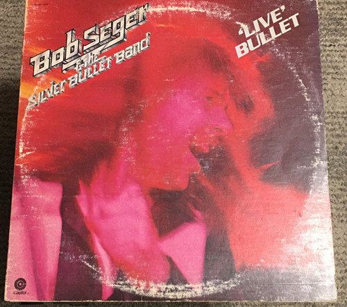 Bob Seger & The Silver Bullet Band* - Live Bullet (2xLP, Los)