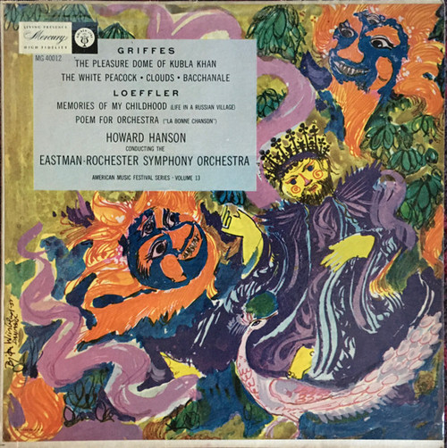 Griffes* / Loeffler*, Howard Hanson Conducting The Eastman-Rochester Symphony Orchestra* - Pleasure Dome Of Kubla Khan / White Peacock / Clouds / Bacchanale / Memories Of My Childhood / Poem For Orchestra (LP, Mono)