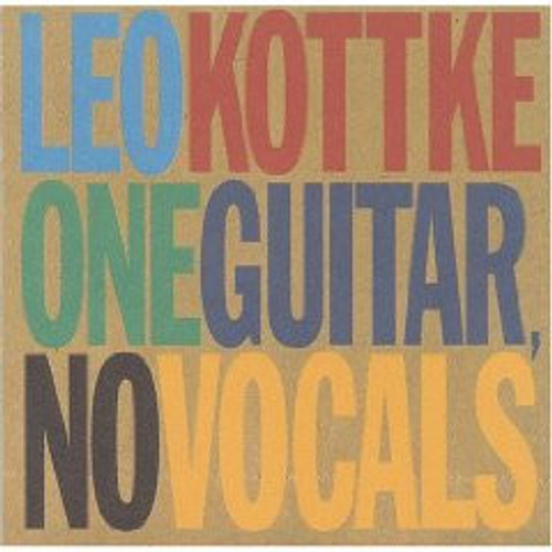 Leo Kottke - One Guitar, No Vocals (CD, Album, Club, CRC)