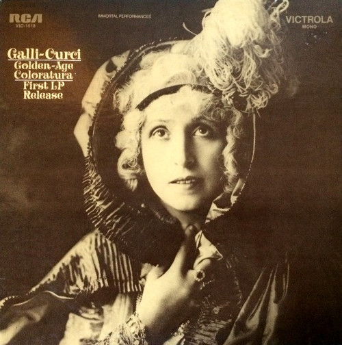 Galli-Curci* - Golden-Age Coloratura (LP, Comp, Mono)