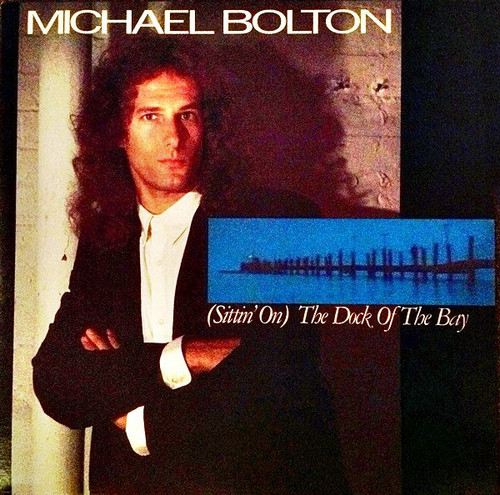 Michael Bolton - (Sittin' On) The Dock Of The Bay (12", Maxi)