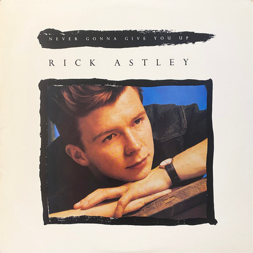 Rick Astley - Never Gonna Give You Up (12", Single, Hau)