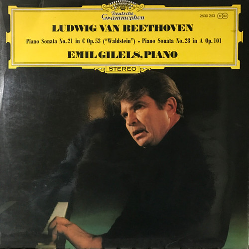 Beethoven* - Emil Gilels - Piano Sonata No. 21 In C Op. 53 ("Waldstein"); Piano Sonata No. 28 In A Op. 101 (LP)