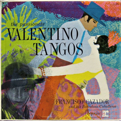 Francisco Cazador And His Barcelona Caballeros - The Passionate Valentino Tangos (LP, Album, Mono)
