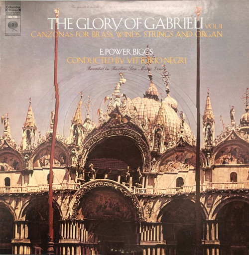 Gabrieli* - The Edward Tarr Brass Ensemble / Gabrieli Consort*, E. Power Biggs, Vittorio Negri - The Glory Of Gabrieli Vol. II: Canzonas For Brass, Winds, Strings And Organ (LP, Album)