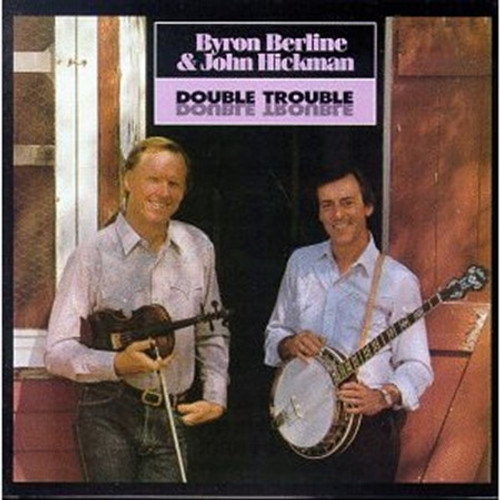 Byron Berline & John Hickman - Double Trouble (LP, Album)
