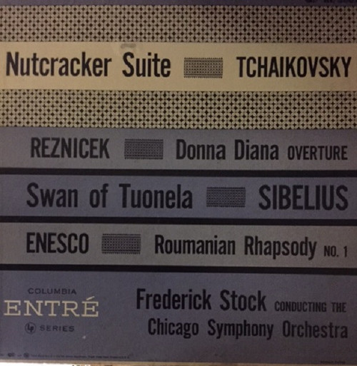 The Chicago Symphony Orchestra ,Conducted By Frederick Stock - Tchaikovsky Nutcracker Suite, Op 71a / Reznicek / Sibelius / Enesco (LP, Comp)