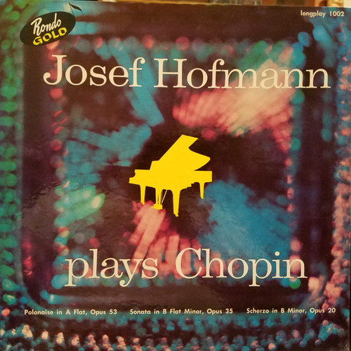 Chopin*, Josef Hofmann - Piano Works (LP)