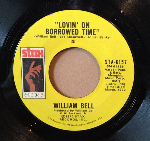 William Bell - Lovin' On Borrowed Time / The Man In The Street (7", Single, Styrene, Ter)