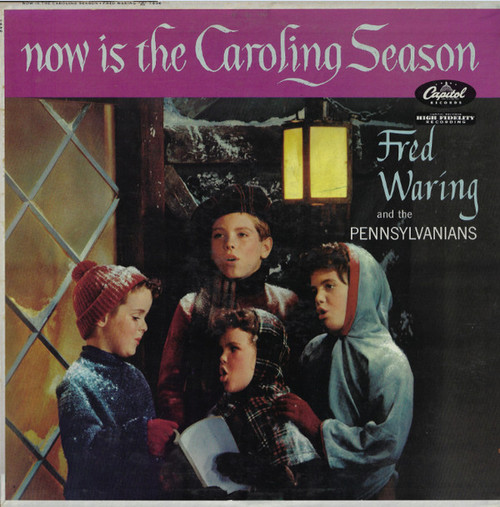 Fred Waring And The Pennsylvanians* - Now Is The Caroling Season (LP, Album, Mono, RE)