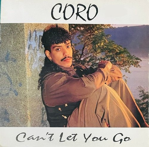 Coro - Can't Let You Go (12")