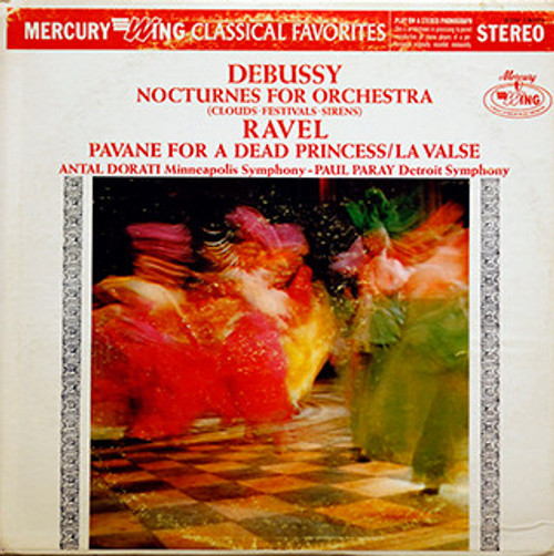 Antal Dorati, Minneapolis Symphony Orchestra, Paul Paray, Detroit Symphony Orchestra - Debussy Nocturnes For Orchestra (Clouds-Festivals-Sirens) / Ravel Pavane For A Dead Princess / La Valse (LP, Comp)