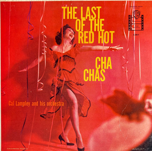 Cal Lampley And His Orchestra - The Last Of The Red Hot Cha Chas (LP, Mono)