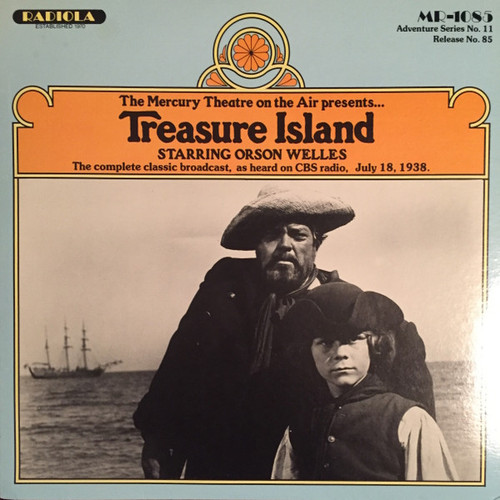 Orson Welles And The Mercury Theater On The Air - Treasure Island (LP)