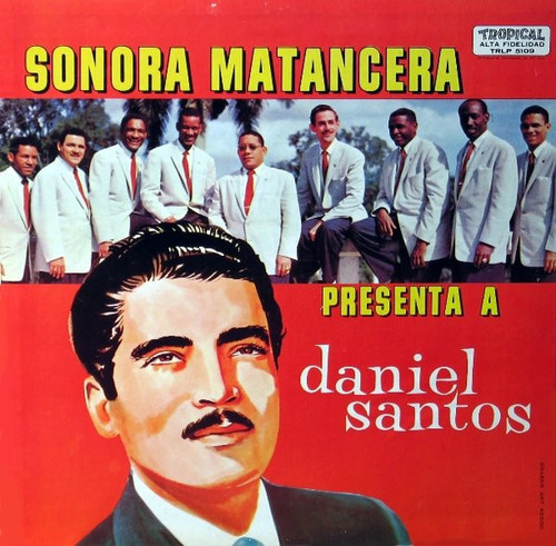 Sonora Matancera*, Daniel Santos - Sonora Matancera Presenta A Daniel Santos (LP, Album)